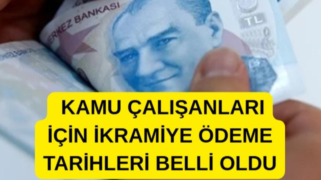 Kamu Çalışanları İçin İkramiye Ödeme Tarihleri Belli Oldu