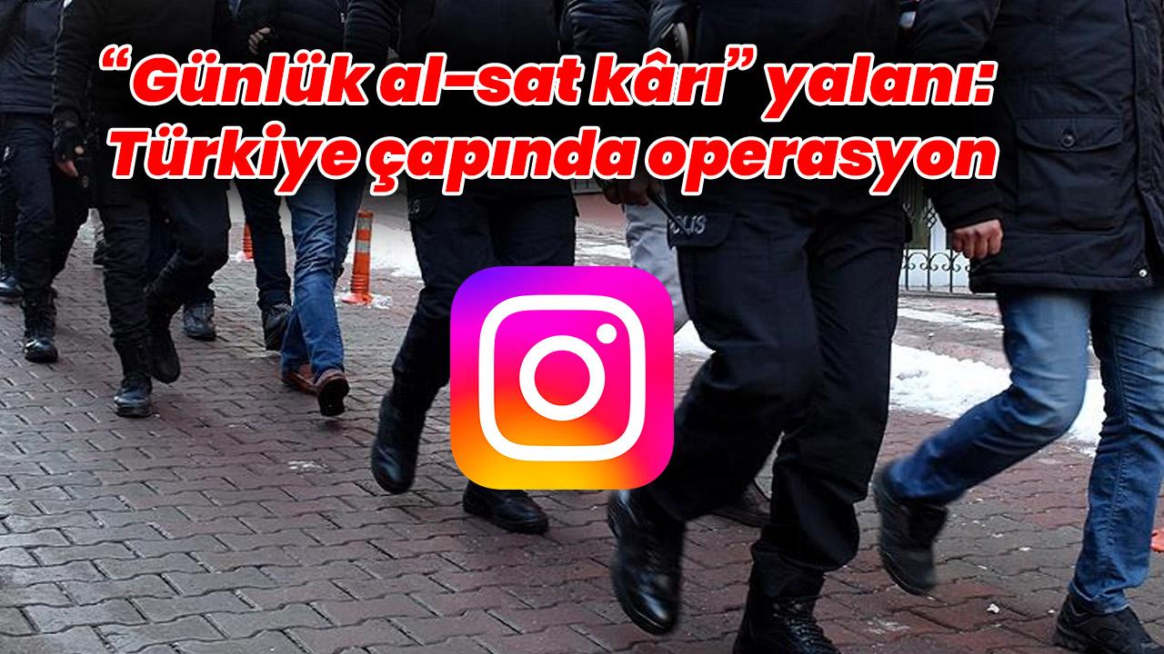 Instagram tuzağı: Sahte yatırım danışmanlarına darbe, Urfa bağlantısı da var