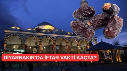 15 Mart Diyarbakır'da iftar saat kaçta açılacak?