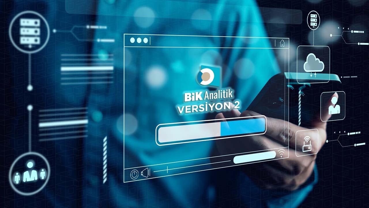BİK Analitik’te yeni dönem: Versiyon 2, devreye al