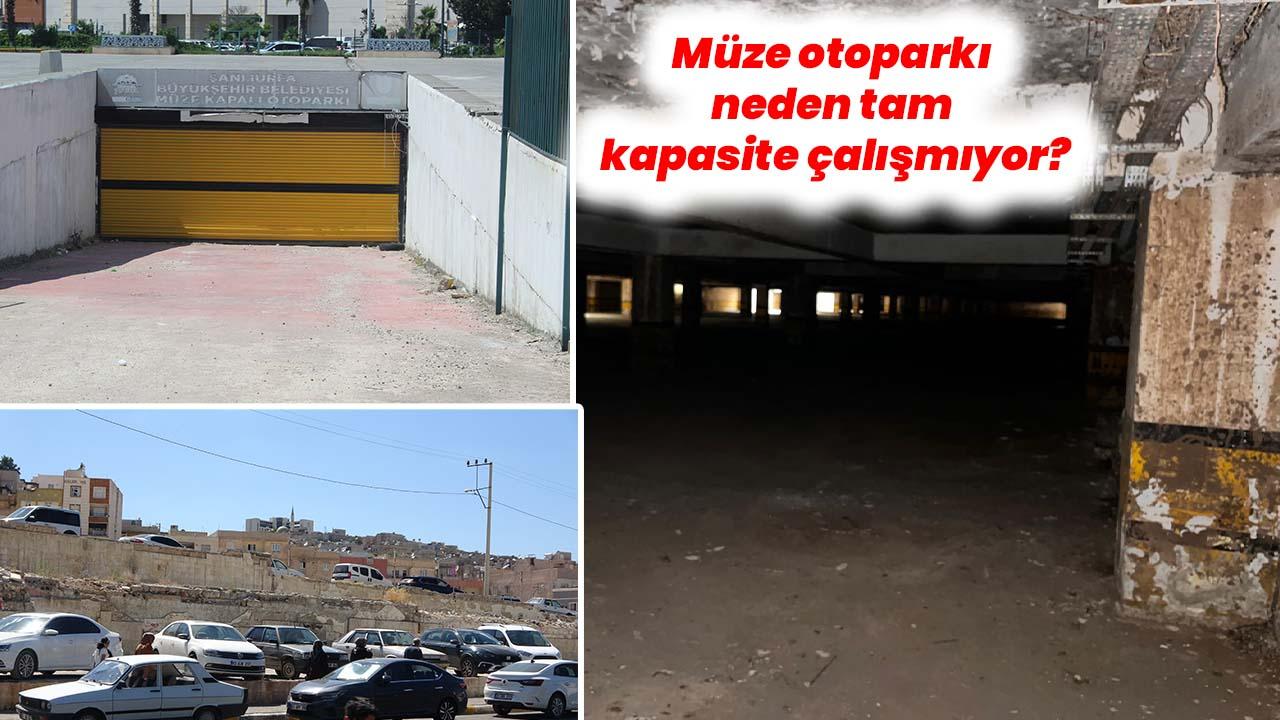 Şanlıurfa’da millet servet olan otopark çürüyor!