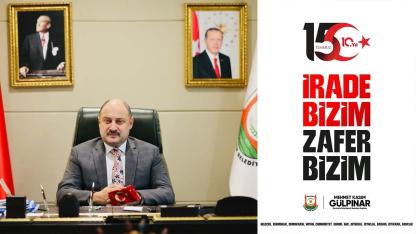 Başkan Gülpınar'dan 15 Temmuz Demokrasi ve Millî Birlik Günü Mesajı