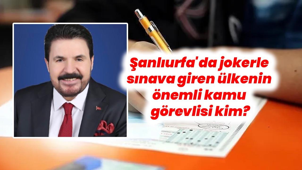 Savcı Sayan: "Şanlıurfa'da yerine başkası sınava girdi" iddiası
